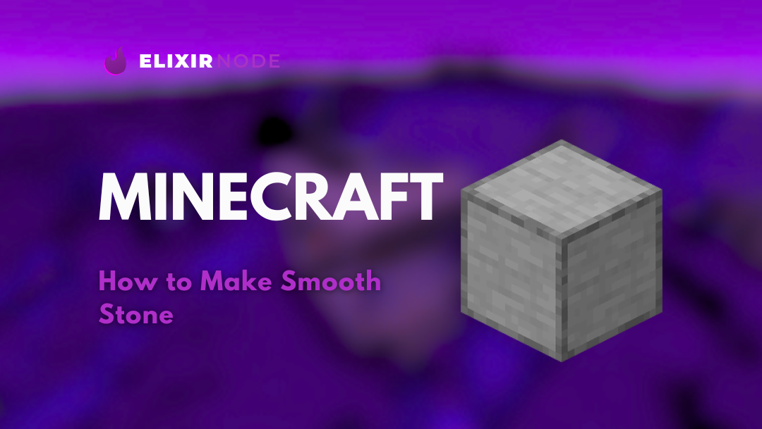How to Make Smooth Stone in Minecraft