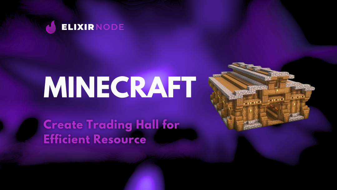 How to Create a Trading Hall for Efficient Resource Acquisition Background