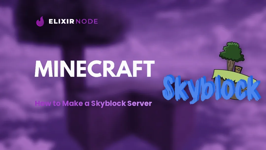 How to Make a Skyblock Minecraft Server