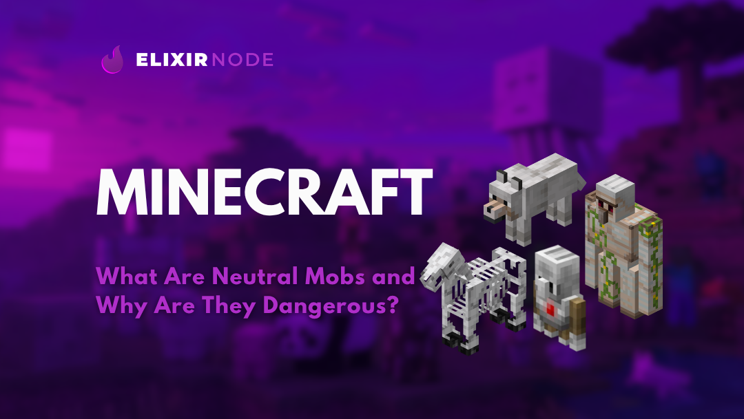 What Are Neutral Mobs in Minecraft and Why Are They Dangerous?