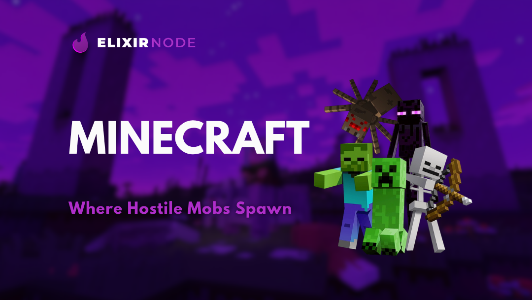 Where Hostile Mobs Spawn in Minecraft: The Complete Location Guide
