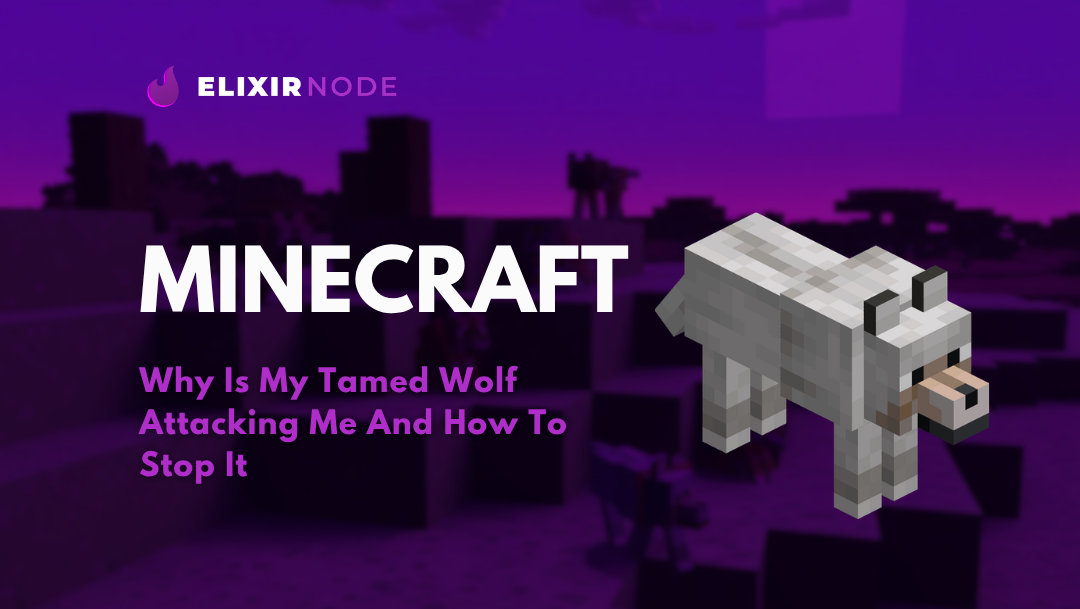 Why Is My Tamed Wolf Attacking Me and How to Stop It Background